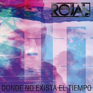 Rojas - Donde No Exista El Tiempo.jpg